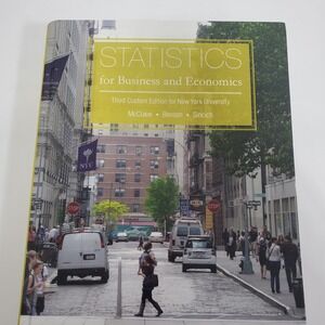 Statistics for Business and Economics NYU 3rd Custom Ed Textbook Pearson